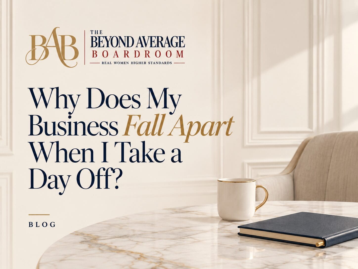 The-BAB- Why-Business-Falls-Apart-on-Days-Off